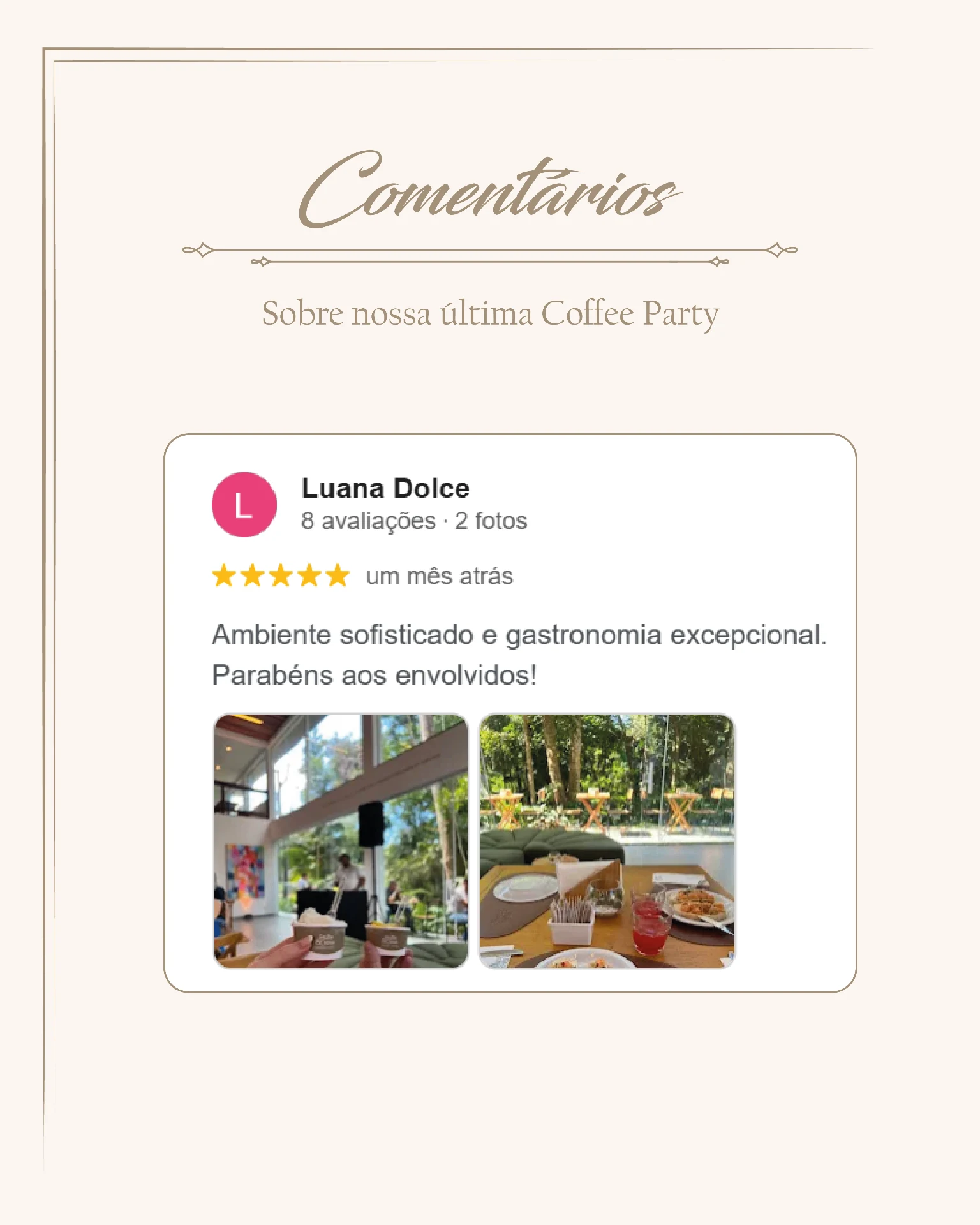 Avaliação 5 estrelas de Luana Dolce sobre a Coffee Party no Frutta e Crema Lounge